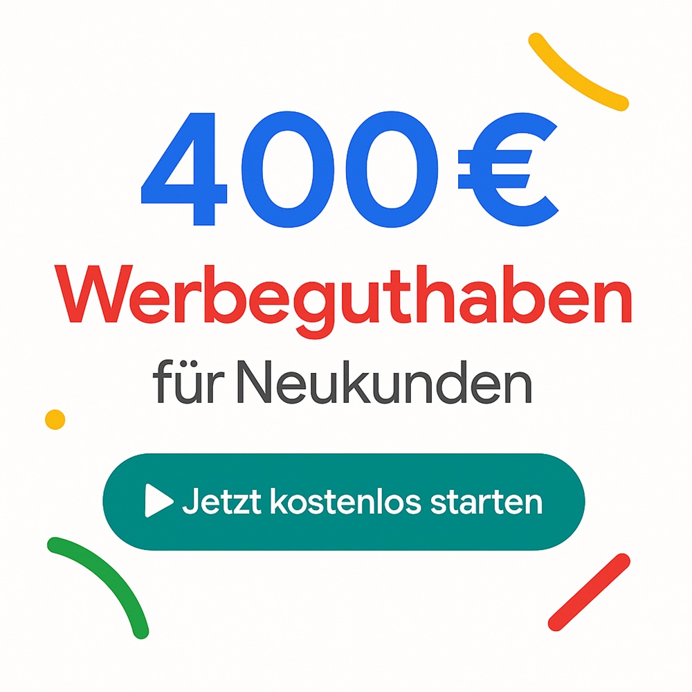 400€ Google Ads Werbeguthaben